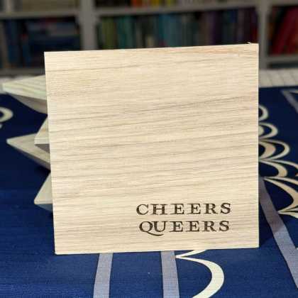 Cheers Queers Single (Wood)